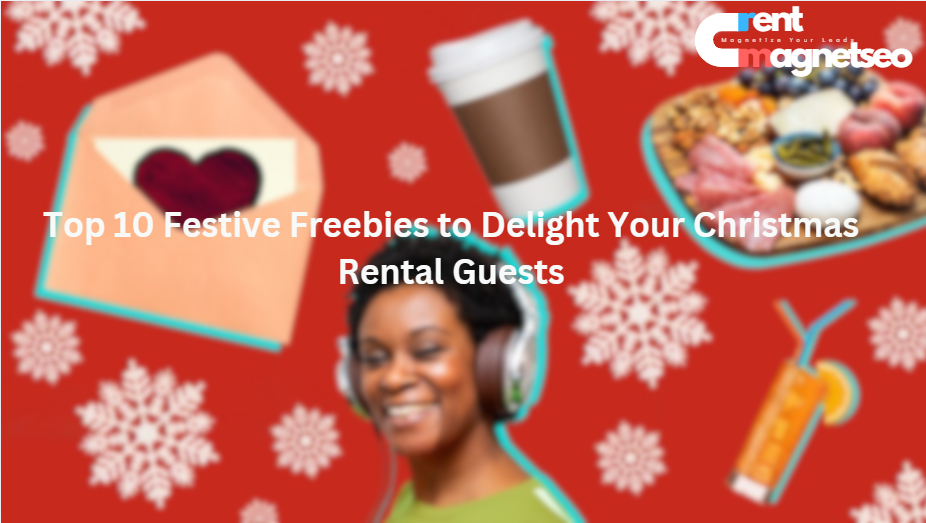 Top 10 Festive Freebies to Delight Your Christmas Rental Guests